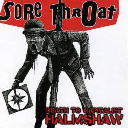 Sore Throat : Death to Capitalist Halmshaw